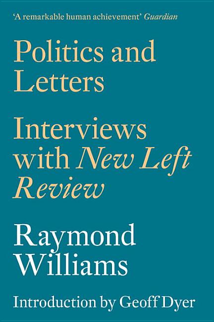 Politics and Letters: Interviews with New Left Review (Revised)