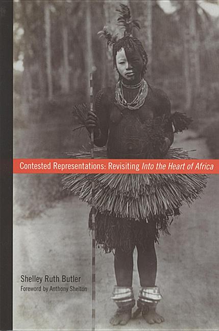 Contested Representations: Revisiting Into the Heart of Africa