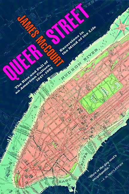 Queer Street: Rise and Fall of an American Culture, 1947-1985 (Revised)