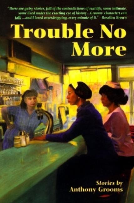 Trouble No More: Stories