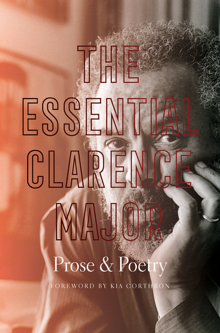 The Essential Clarence Major: Prose and Poetry