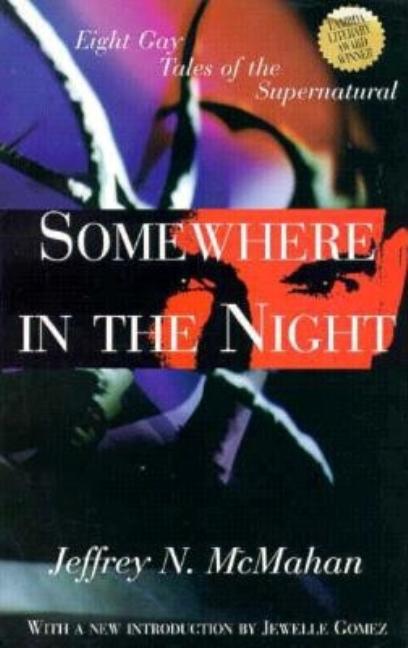 Somewhere in the Night: Eight Gay Tales of the Supernatural (Revised)