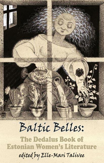 Baltic Belles: The Dedalus Book of Estonian Women’s Literature