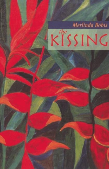 The Kissing: A Collection of Short Stories