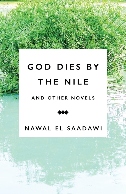 God Dies by the Nile and Other Novels: God Dies by the Nile, Searching, the Circling Song