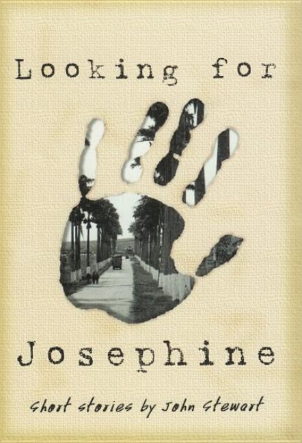 Looking for Josephine: Short Stories