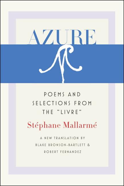 Azure: Poems and Selections from the Livre