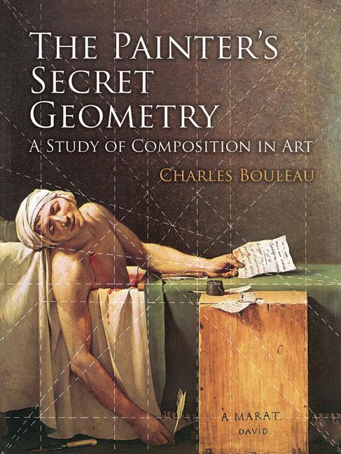 The Painter’s Secret Geometry: A Study of Composition in Art (First Edition, First)