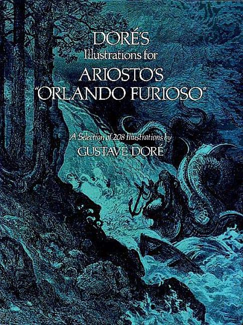 Dore’s Illustrations for Ariosto’s -Orlando Furioso-: A Selection of 208 Illustrations