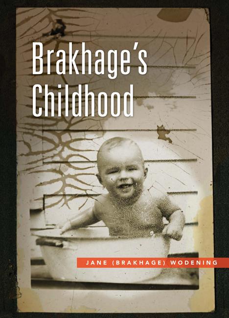 Brakhage’s Childhood