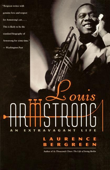 Louis Armstrong: An Extravagant Life  City Lights Booksellers & Publishers