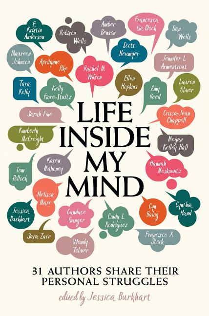 Life Inside My Mind: 31 Authors Share Their Personal Struggles (Reprint)
