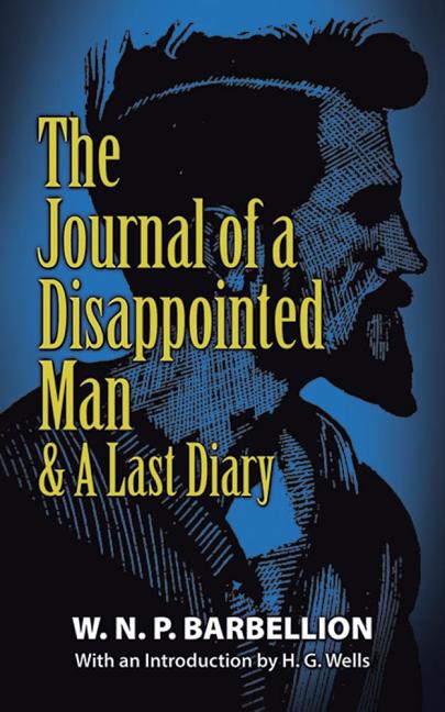 The Journal of a Disappointed Man: & a Last Diary