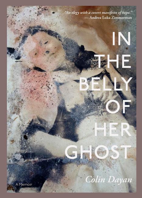 In the Belly of Her Ghost: A Memoir