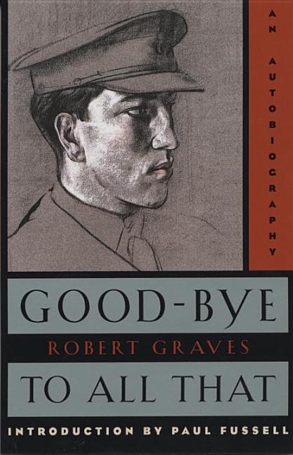 Good-Bye to All That: An Autobiography (Revised)