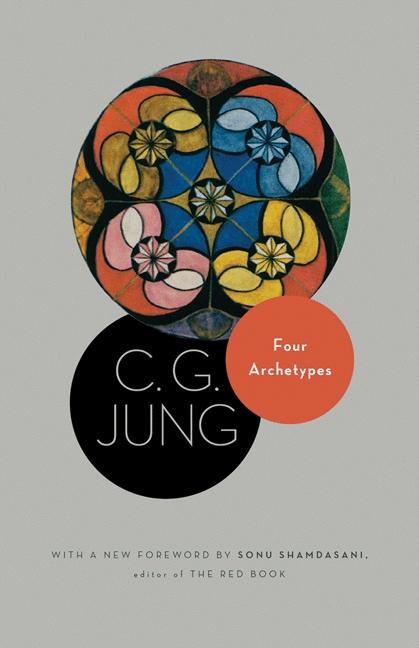 Four Archetypes: (From Vol. 9, Part 1 of the Collected Works of C. G. Jung) (Revised)