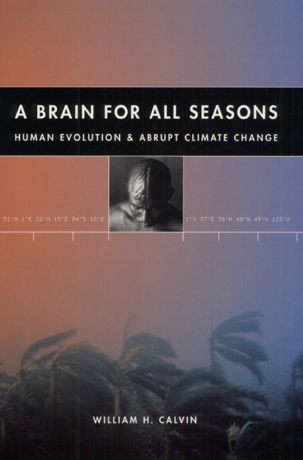 A Brain For All Seasons Human Evolution And Abrupt Climate Change City Lights Booksellers Publishers