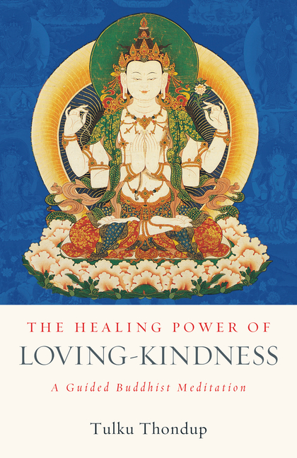 The Healing Power of Loving-Kindness: A Guided Buddhist Meditation