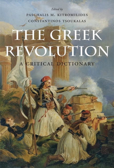 The Greek Revolution: A Critical Dictionary