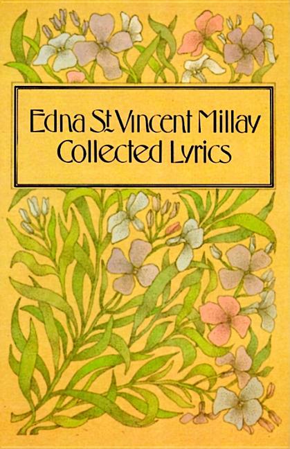 Collected Lyrics of Edna St. Vincent Millay