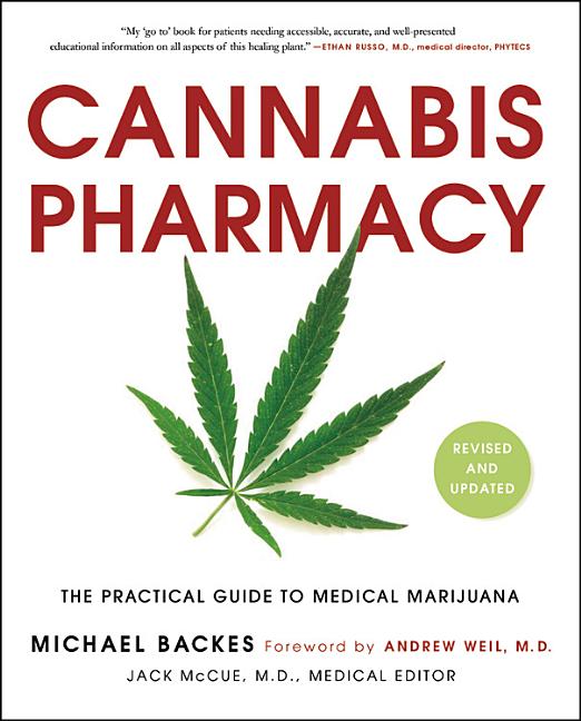 Cannabis Pharmacy: The Practical Guide to Medical Marijuana (Revised)