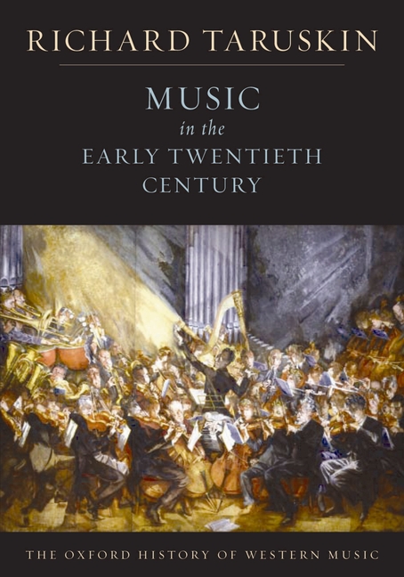 Music in the Early Twentieth Century: The Oxford History of