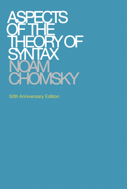 Aspects of the Theory of Syntax, 50th Anniversary Edition (Anniversary)
