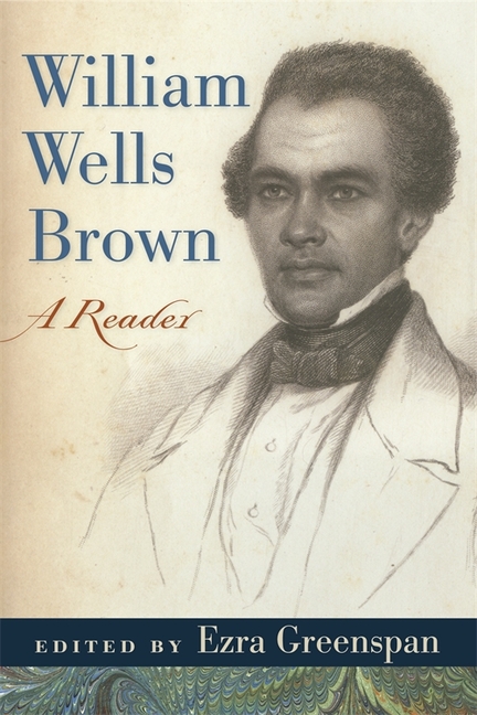 William Wells Brown: A Reader