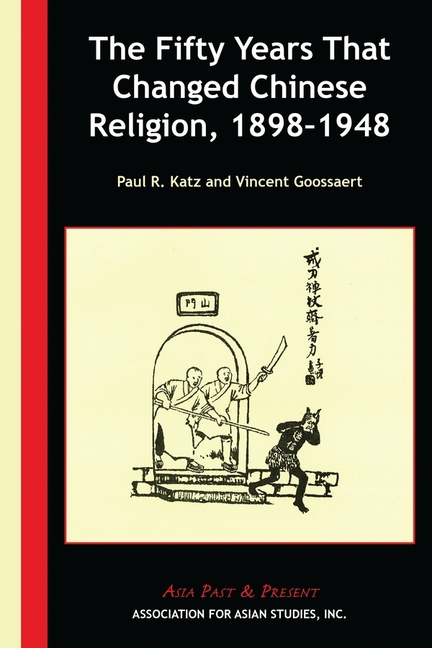 The Fifty Years That Changed Chinese Religion, 1898-1948