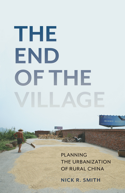 The End of the Village: Planning the Urbanization of Rural Chinavolume 33