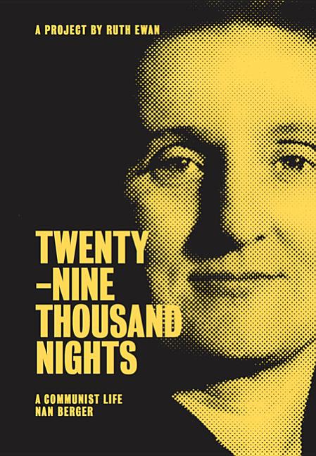 Twenty-Nine Thousand Nights: A Communist Life / Nan Berger
