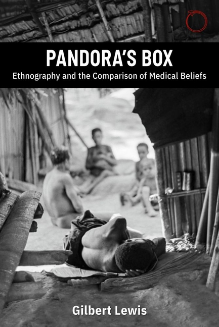 Pandora’s Box: Ethnography and the Comparison of Medical Beliefs: The 1979 Lewis Henry Morgan Lectures