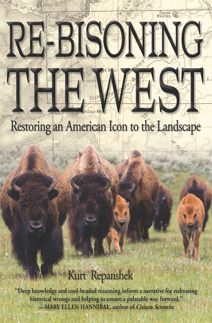 Re-Bisoning the West: Restoring an American Icon to the Landscape