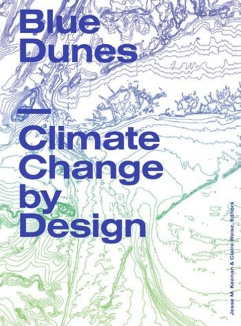 Blue Dunes: Climate Change by Design