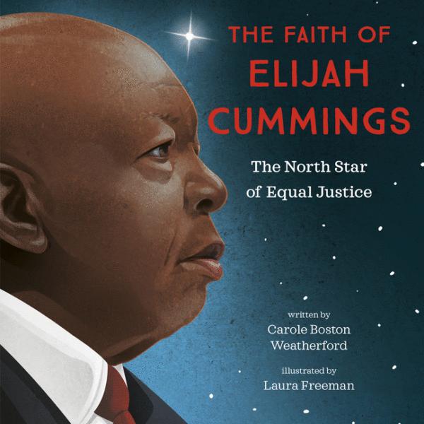 The Faith of Elijah Cummings: The North Star of Equal Justice