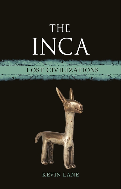 The Inca: Lost Civilizations