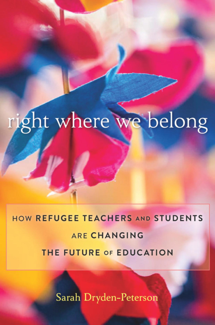 Right Where We Belong: How Refugee Teachers and Students Are Changing the Future of Education