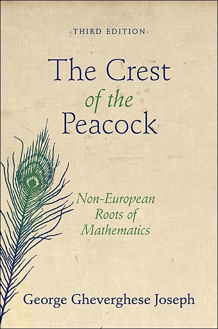 The Crest of the Peacock: Non-European Roots of Mathematics – Third Edition (Revised)