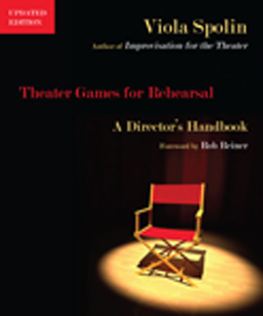 Theater Games for Rehearsal: A Director’s Handbook (Updated)