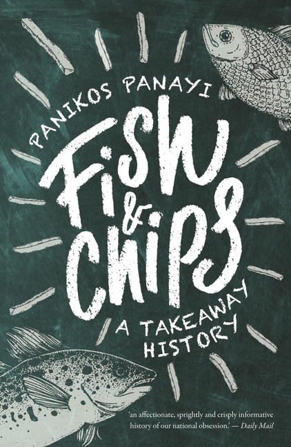 Fish and Chips: A Takeaway History