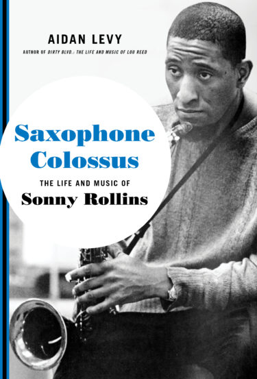 Celebrating Sonny Rollins – Aidan Levy in conversation with Ammiel Alcalay