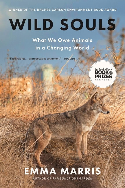 Wild Souls: What We Owe Animals in a Changing World