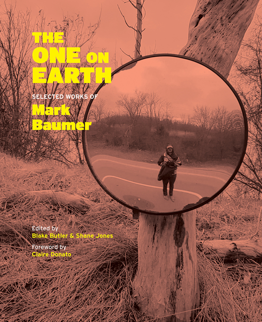 The One on Earth: Works of Mark Baumer