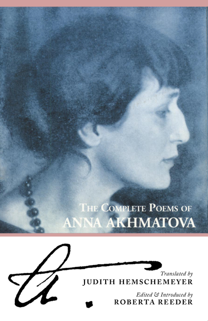 The Complete Poems of Anna Akhmatova (Expanded)