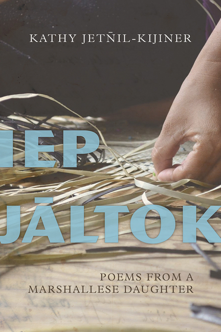 IEP Jaltok: Poems from a Marshallese Daughtervolume 80