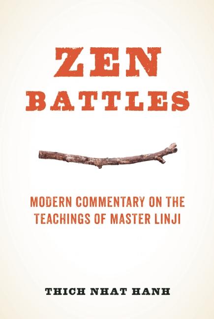 Zen Battles: Modern Commentary on the Teachings of Master Linji
