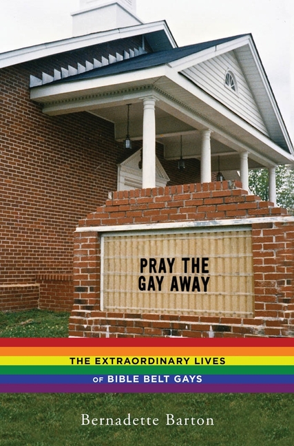 Pray The Gay Away The Extraordinary Lives Of Bible Belt Gays City   Thumb 175563 