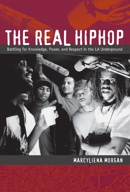 The Real Hiphop: Battling for Knowledge, Power, and Respect in the LA Underground