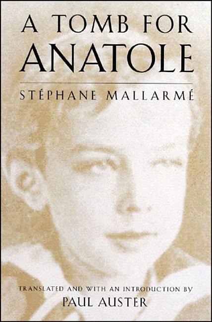 A Tomb for Anatole: Poetry