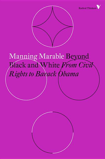 Beyond Black and White: From Civil Rights to Barack Obama